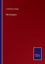 Title: The Pioneers, Author: J. Fenimore Cooper