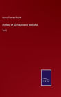 History of Civilization in England: Vol. I