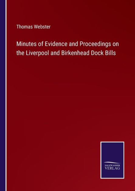 Minutes Of Evidence And Proceedings On The Liverpool And Birkenhead