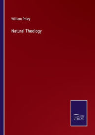 Title: Natural Theology, Author: William Paley