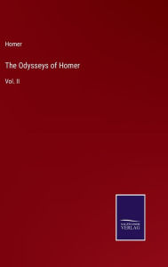 Title: The Odysseys of Homer: Vol. II, Author: Homer