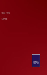 Title: Loyola, Author: Isaac Taylor