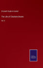 The Life of Charlotte Bronte: Vol. II