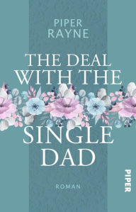 Title: The Deal with the Single Dad (German Edition), Author: Piper Rayne