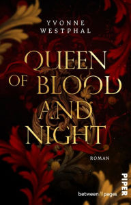 Title: Queen of Blood and Night: Roman, Author: Yvonne Westphal