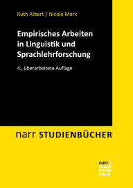 Title: Empirisches Arbeiten in Linguistik und Sprachlehrforschung, Author: Ruth Albert