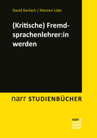 Title: (Kritische) Fremdsprachenlehrkraft werden, Author: David Gerlach