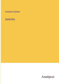 Title: Gedichte, Author: Friedrich Schiller