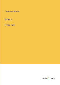 Title: Villette: Erster Theil, Author: Charlotte Brontë