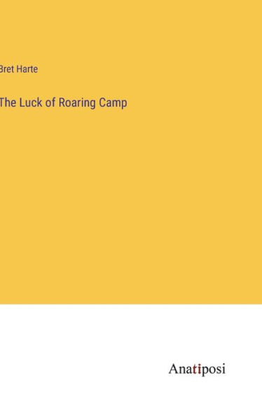 The Luck of Roaring Camp