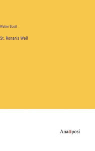 Title: St. Ronan's Well, Author: Walter Scott