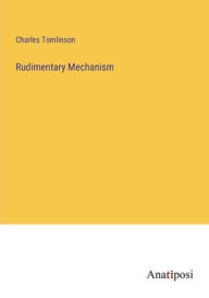 Title: Rudimentary Mechanism, Author: Charles Tomlinson