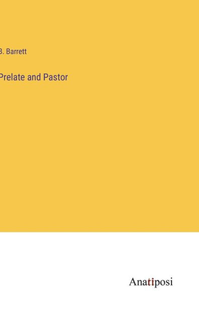 Prelate And Pastor By B. Barrett, Paperback | Barnes & Noble®