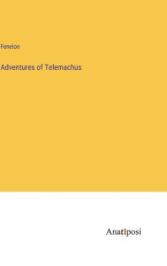 Title: Adventures of Telemachus, Author: Fenelon