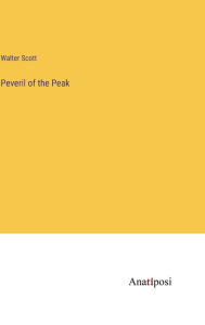 Title: Peveril of the Peak, Author: Walter Scott