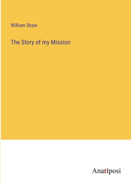 The Story of my Mission