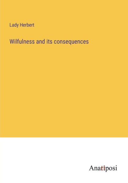 Wilfulness and its consequences