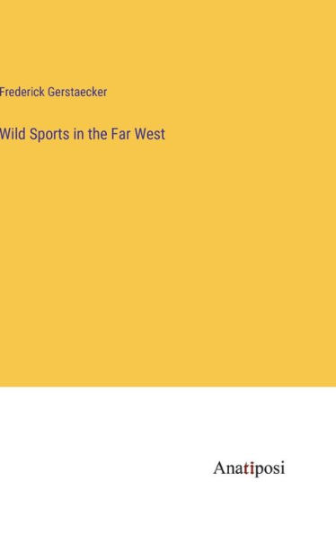 Wild Sports in the Far West