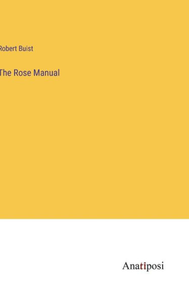The Rose Manual