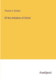 Title: Of the Imitation of Christ, Author: Thomas à Kempis