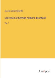 Title: Collection of German Authors. Ekkehard: Vol. 1, Author: Joseph Victor Scheffel