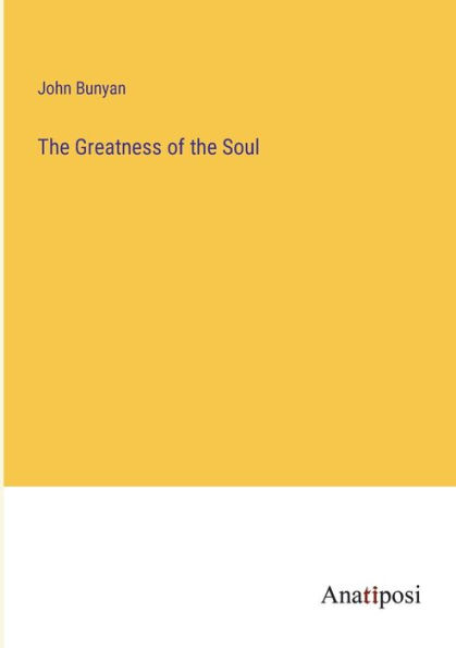 The Greatness of the Soul