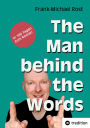 The Man behind the Words: In 100 Tagen zum Roman