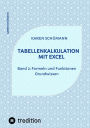 Tabellenkalkulation mit Excel: Band 2: Formeln und Funktionen - Grundwissen