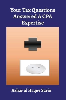 Your Tax Questions Answered A CPA Expertise