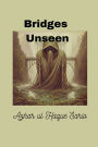 Bridges Unseen: The Ties That Mend Us