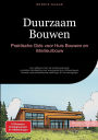 Duurzaam Bouwen: Praktische Gids voor Huis Bouwen en Interieurbouw: Van zelfbouw huis tot houtbouwproject: complete handleiding voor energiezuinig en milieubewust bouwen met professionele plannings- en uitvoeringstips