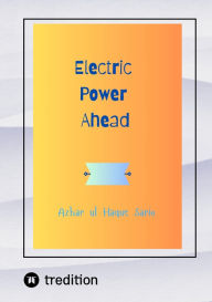 Title: Electric Power Ahead, Author: Azhar ul Haque Sario