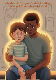 Title: Prävention von Alkohol- und Drogenmissbrauch bei Kindern, Author: Ulrich Orlowski