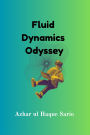 Fluid Dynamics Odyssey