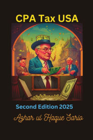 Title: CPA Tax USA Second Edition 2025, Author: Azhar Ul Haque Sario