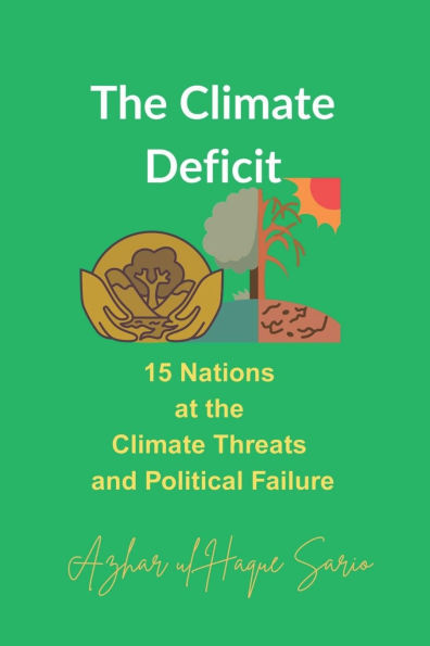 The Climate Deficit: 15 Nations at the Climate Threats and Political Failure