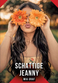 Title: Schattige Jeanny: Verboden erotische verhalen met expliciete seks voor volwassenen, Author: Mia Graf