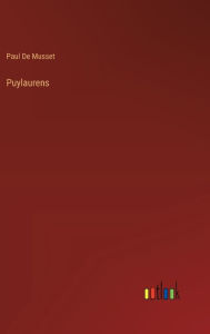 Title: Puylaurens, Author: Paul De Musset