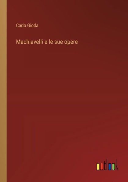 Machiavelli e le sue opere