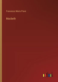 Title: Macbeth, Author: Francesco Maria Piave