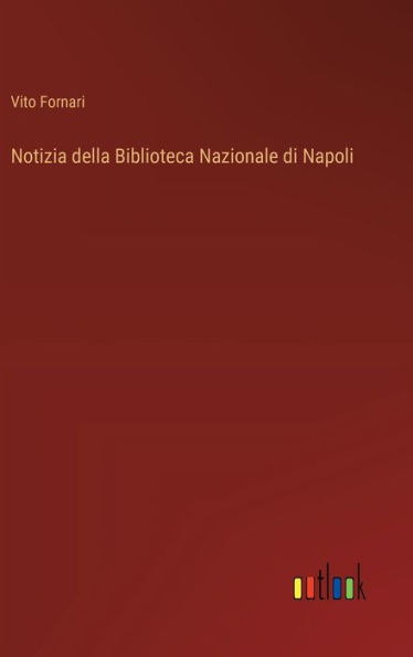 Notizia della Biblioteca Nazionale di Napoli