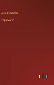 Title: Papï¿½ Martin, Author: Antonio Ghislanzoni
