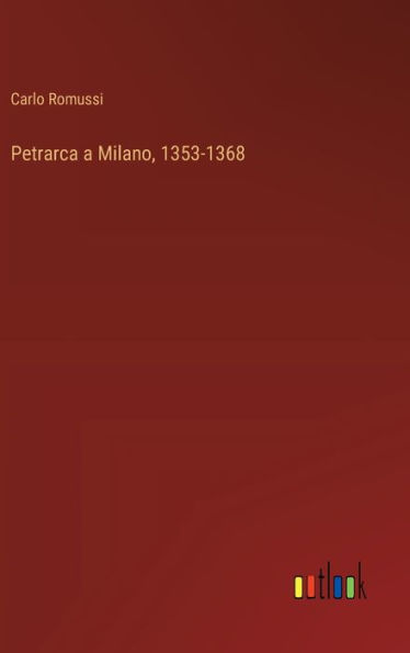 Petrarca a Milano, 1353-1368