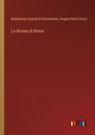Title: Le Rovine di Roma, Author: Bartolomeo Suardi Di Bramantino