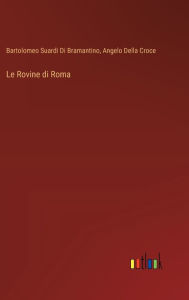 Title: Le Rovine di Roma, Author: Bartolomeo Suardi Di Bramantino