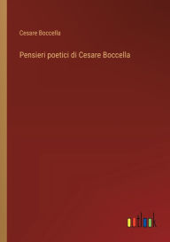 Title: Pensieri poetici di Cesare Boccella, Author: Cesare Boccella