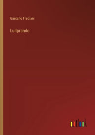 Title: Luitprando, Author: Gaetano Frediani