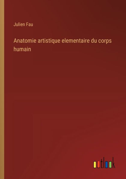 Anatomie artistique elementaire du corps humain