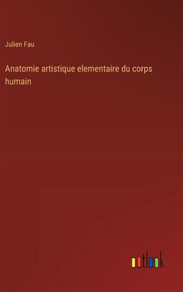 Anatomie artistique elementaire du corps humain