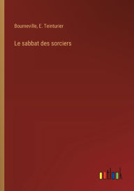 Title: Le sabbat des sorciers, Author: Bourneville